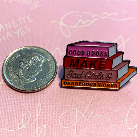 Good books make bad girls dangerous women pin - Picture 2 of 3
